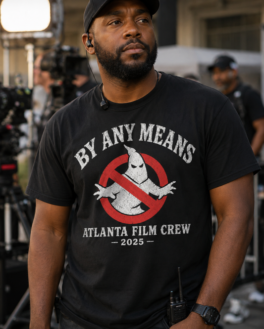 By Any Means – Atlanta Film Crew 2025 – Film Crew Tee