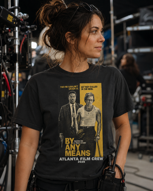 By Any Means – Atlanta Film Crew 2025 – Vintage Poster Tee